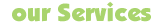 ourservices.GIF (826 bytes)